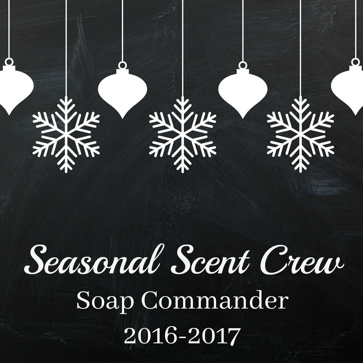 SSC: Winter 2016 - Fall 2017  Seasonal Scent Crew